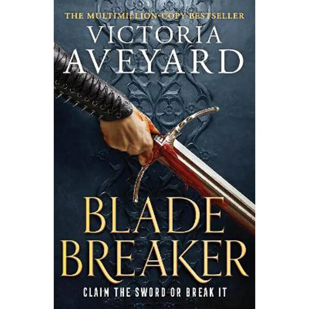 Blade Breaker: The second fantasy adventure in the Sunday Times bestselling Realm Breaker series from the author of Red Queen (Paperback) - Victoria Aveyard